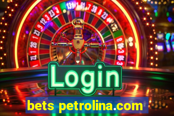 bets petrolina.com